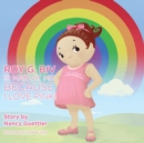 Roy G. Biv is Mad at Me Because I Love Pink - Book