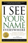 I See Your Name Everywhere : Leverage the Power of the Media to Grow Your Fame, Wealth and Success - eBook