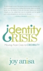 Identity Crisis : Moving From Crisis to Credibility - eBook