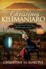 Christine's Kilimanjaro : My Suburban Climb Up the Mountain of Life - Book