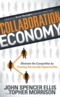Collaboration Economy : Eliminate the Competition by Creating Partnership Opportunities - Book