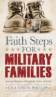 Faith Steps for Military Families : Spiritual Readiness Through the Psalms of Ascent - Book