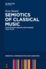 Semiotics of Classical Music : How Mozart, Brahms and Wagner Talk to Us - eBook