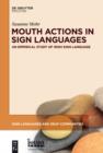 Mouth Actions in Sign Languages : An Empirical Study of Irish Sign Language - eBook