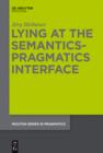 Lying at the Semantics-Pragmatics Interface - eBook