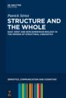 Structure and the Whole : East, West and Non-Darwinian Biology in the Origins of Structural Linguistics - eBook