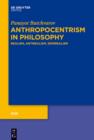 Anthropocentrism in Philosophy : Realism, Antirealism, Semirealism - eBook
