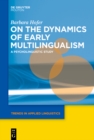 On the Dynamics of Early Multilingualism : A Psycholinguistic Study - eBook