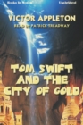 Tom Swift And The City Of Gold - eAudiobook
