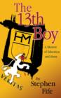 13th Boy : A Memoir of Education & Abuse - Book