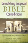 Demolishing Supposed Bible Contradictions Volume 2 : Exploring Forty Alleged Contradictions - eBook