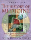 Exploring the History of Medicine : From the Ancient Physicians of Pharaoh to Genetic Engineering - eBook