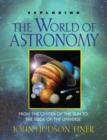 Exploring the World of Astronomy : From Center of the Sun to Edge of the Universe - eBook