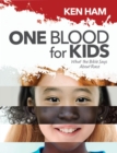 One Blood for Kids : What the Bible Says About Race - eBook
