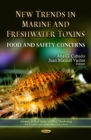 New Trends in Marine Freshwater Toxins : Food Safety Concerns - Book