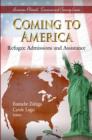 Coming to America : Refugee Admissions & Assistance - Book