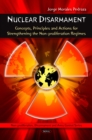Nuclear Disarmament : Concepts, Principles and Actions for Strengthening the Non-proliferation Regimes - eBook