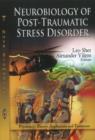 Neurobiology of Post-Traumatic Stress Disorder - Book