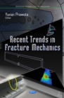Recent Trends in Fracture Mechanics - Book