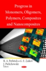 Progress in Monomers, Oligomers, Polymers, Composites and Nanocomposites - eBook