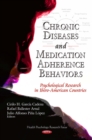 Chronic Diseases and Medication-Adherence Behaviors : Psychological Research in Ibero-American Countries - eBook