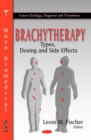 Brachytherapy : Types, Dosing and Side Effects - eBook