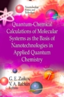 Quantum-Chemical Calculations of Molecular Systems as the Basis of Nanotechnologies in Applied Quantum Chemistry : Volume 7 - Book