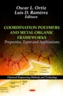 Coordination Polymers & Metal Organic Frameworks : Properties, Types & Applications - Book