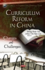 Curriculum Reform in China : Changes & Challenges - Book