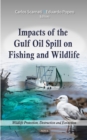Impacts of the Gulf Oil Spill on Fishing & Wildlife - Book