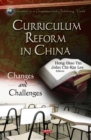 Curriculum Reform in China : Changes and Challenges - eBook
