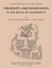 Creativity and Innovation in the Reign of Hatshepsut : Occasional Proceedings of the Theban Workshop - Book
