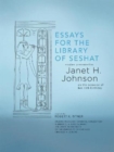 Essays for the Library of Seshat : Studies Presented to Janet H. Johnson on the Occasion of Her 70th Birthday - Book
