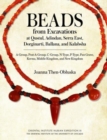 Beads from Excavations at Qustul, Adindan, Serra East, Dorginarti, Ballana, and Kalabsha : A-Group, Post-A-Group, C-Group, N-Type, P-Type, Pan Grave, Kerma, Middle Kingdom, and New Kingdom - Book