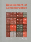 Development of Containerization : Success Through Vision, Drive and Technology - Book