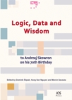 Logic, Data and Wisdom : To Andrzej Skowron on His 70th Birthday - Book