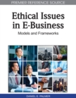 Ethical Issues in E-Business: Models and Frameworks - eBook