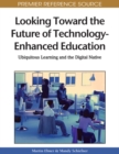 Looking Toward the Future of Technology-Enhanced Education: Ubiquitous Learning and the Digital Native - eBook