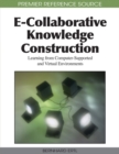 E-Collaborative Knowledge Construction: Learning from Computer-Supported and Virtual Environments - eBook