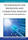 Technologies for Migration and Commuting Analysis: Spatial Interaction Data Applications - eBook