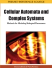 Cellular Automata and Complex Systems: Methods for Modeling Biological Phenomena - eBook