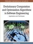 Evolutionary Computation and Optimization Algorithms in Software Engineering: Applications and Techniques - eBook