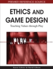 Ethics and Game Design: Teaching Values through Play - eBook