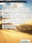 Investigating Earth's Desert, Grassland, and Rainforest Biomes - eBook