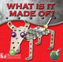What Is It Made Of? - eBook