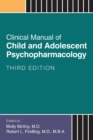 Clinical Manual of Child and Adolescent Psychopharmacology - Book