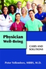 Physician Well-Being : Cases and Solutions - Book