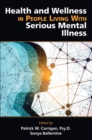 Health and Wellness in People Living With Serious Mental Illness - eBook