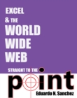 Excel and the World Wide Web Straight to the Point - eBook