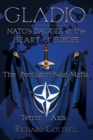 Gladio, Nato's Dagger at the Heart of Europe : The Pentagon-Nazi-Mafia Terror Axis - Book